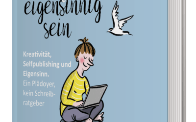 Praxistipps zum eigensinnigen Schreiben