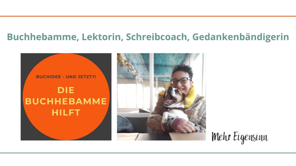 Schrift: Buchhebamme, Lektorin, Schreibcoach, Gedankenbändigerin. Bild: Maria AlMana mit Hund im Arm vor Laptop