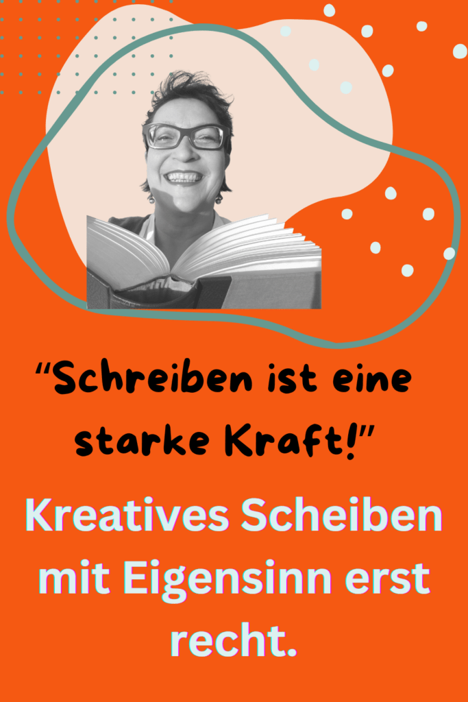 Schreiben ist eine starke Kraft. Das ist ein Zitat der Buchhebamme Maria Almana. Die ist im Porträt auf dem Bild mit Buch in der Hand vor orangefarbenem Hintergrund zu sehen. Weiterer Text: Kreatives Schreiben mit Eigensinn erst recht