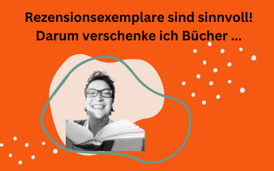 Text: Rezensionsexemplare sind sinnvoll! Darum verschenke ich Bücher. Darunter: Porträt der Buchhebamme Maria Almana, alles vor orangefarbenem Hintergrund