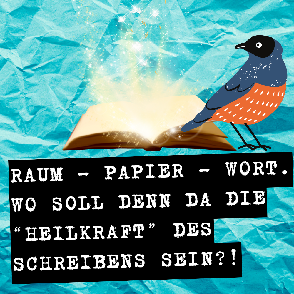 Heilkraft des Schreibens, so der Text im Bild. Außerdem: Ein Buch, ein wasserartiger Hintergrund. Und ein Vogel.