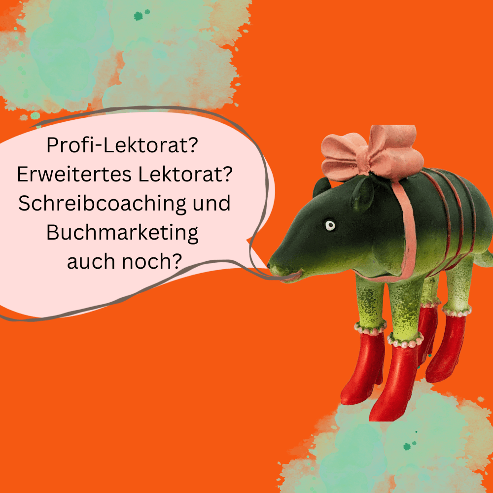 Fantasietier mit Profi-Lektorat? 
Erweitertes Lektorat? Schreibcoaching und Buchmarketing 
auch noch?"