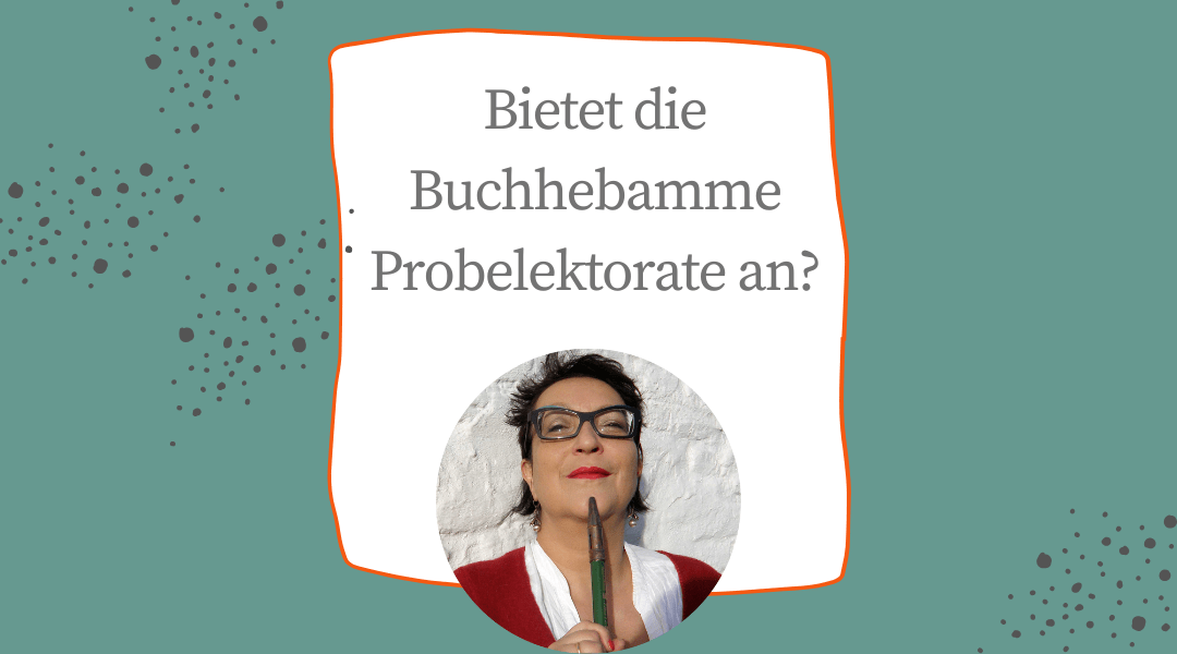 Ja oder nein? Probelektorat bei der Buchhebamme
