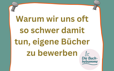 Die Psychologie von Buchmarketing: Warum wir uns oft so schwertun, eigene Bücher zu bewerben