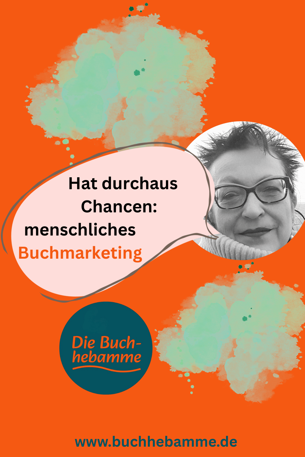 Text in Sprechblase von Buchhebamme Maria Al-Mana: Hat durchaus Chancen: menschliches Buchmarketing
