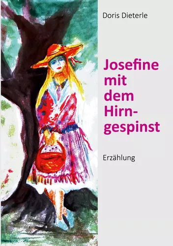 Buchtitel: Josefine mit dem Hirngespinst von Doris Dielerle