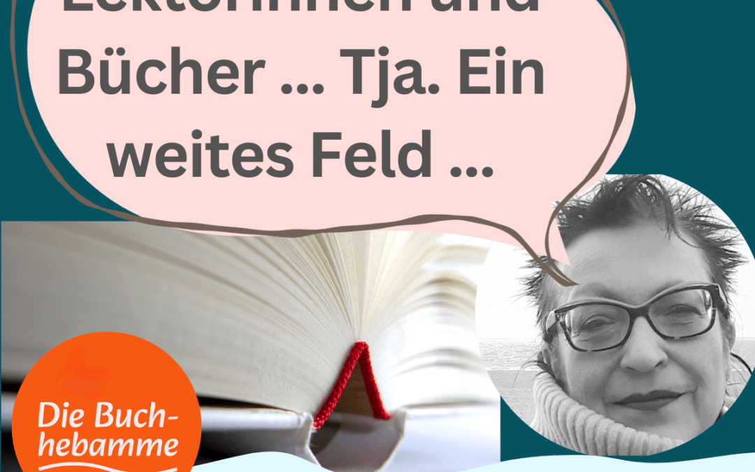 Lektorin ist nicht gleich Lektorin, Buch nicht gleich Buch …