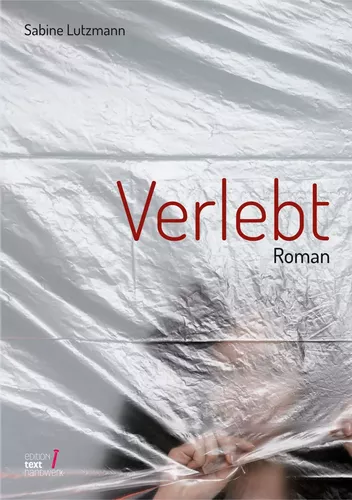 Roman von Sabine Lutzmann: Verlebt - das Buchcover