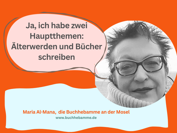 Hauptthemen der Buchhebamme: Älterwerden und Bücherschreiben. In Sprechblase neben Porträt vor orangefarbenem Hintergrund