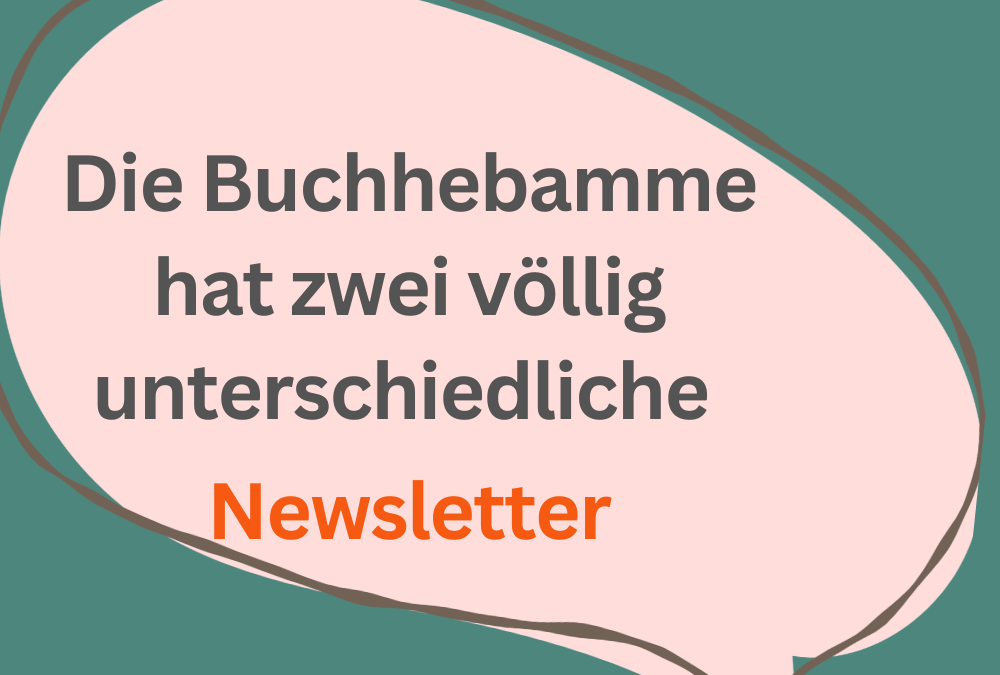 Die Buchhebamme hat zwei ganz unterschiedliche Newsletter