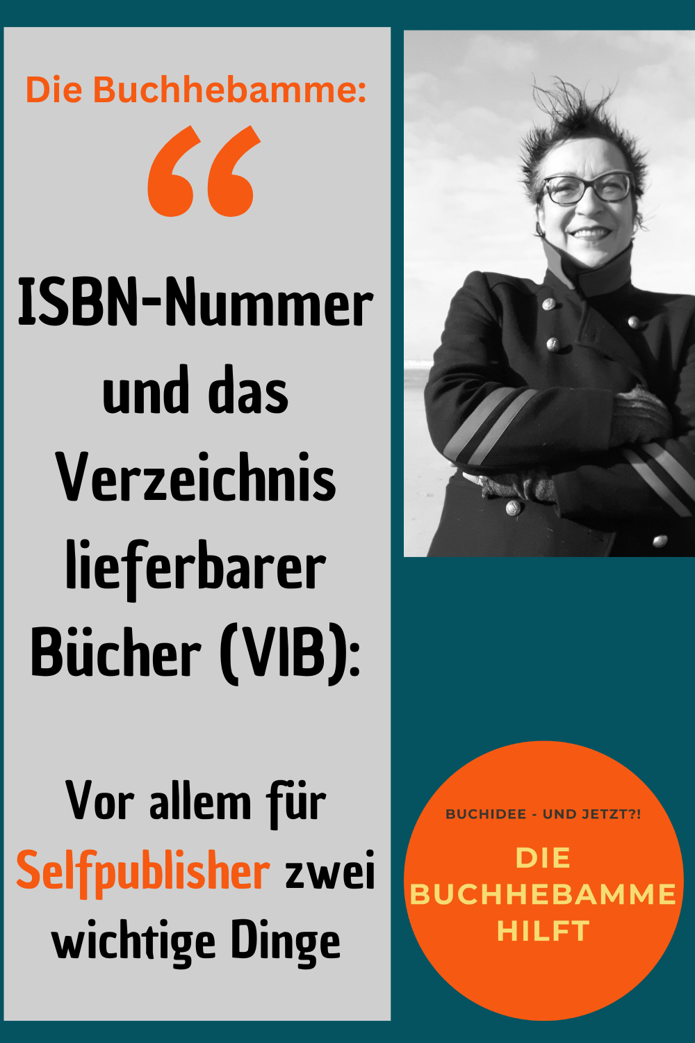 Text: ISBN-Nummer und das Verzeichnis lieferbarer Bücher, VlB: Vor allem für Selfpublisher zwei wichtige Dinge. Daneben Porträt von Maria Al-Mana, der Buchhebamme